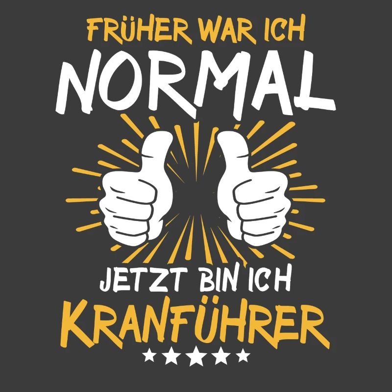 Crane operator Spruch