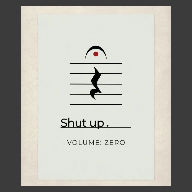Shut up – Volume Zero Minimal Design