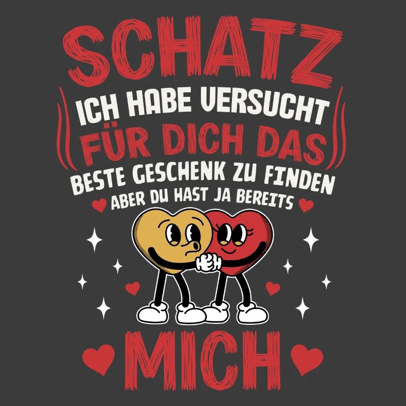 Schatz ich habe versucht das perfekte Geschenk