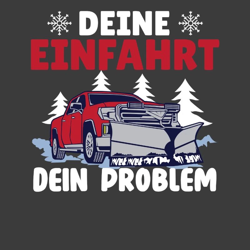 Schneepflugfahrer DEINE EINFAHRT DEIN PROBLEM