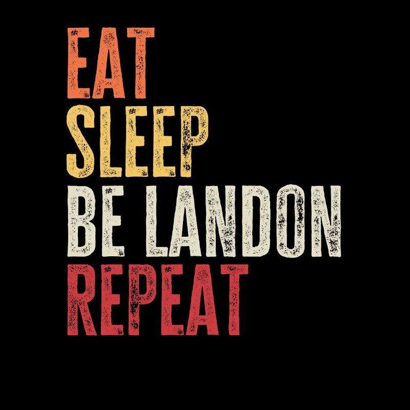 Eat Sleep Be Landon Repeat Retro Name