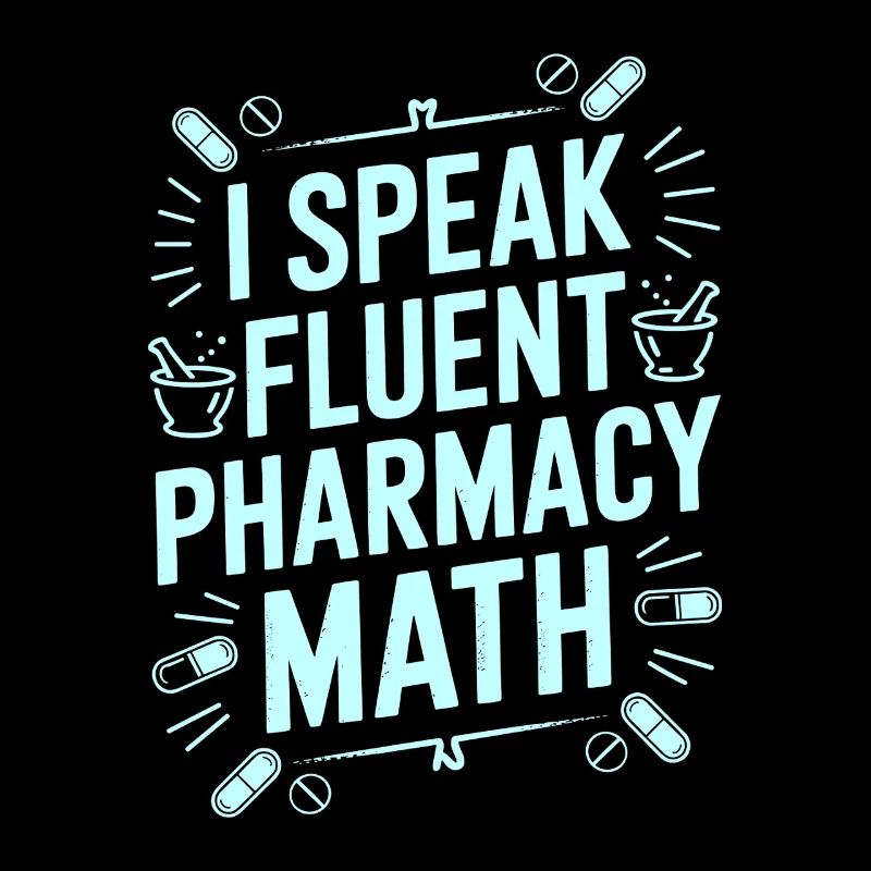 Pharmacist Student I Speak Fluent Pharmaceutical