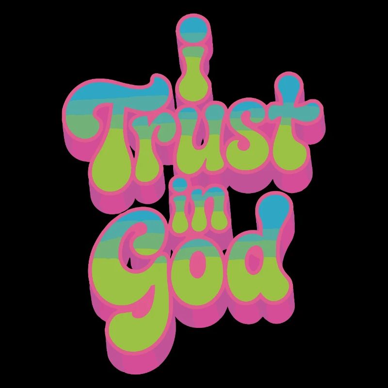 I Trust In God - Glaube Design