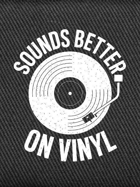 Sounds Better on Vinyl