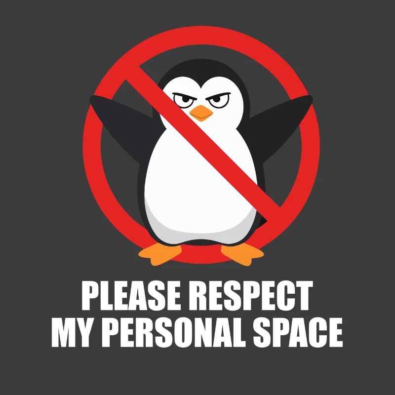 Please Respect My Personal Space Penguin