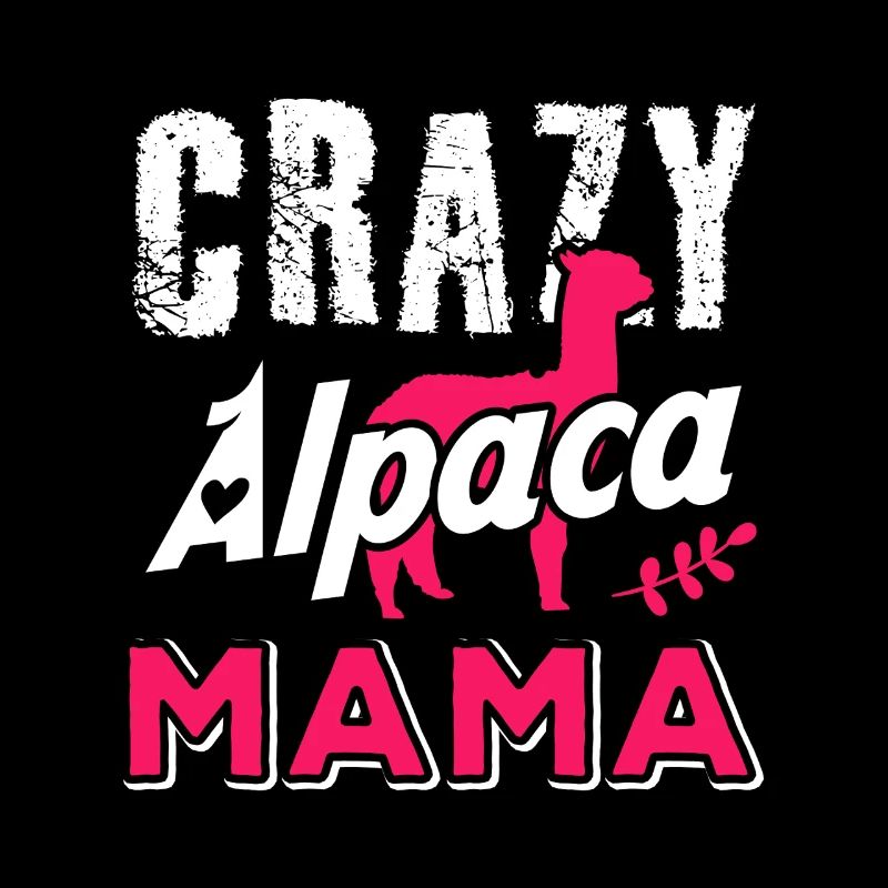 Crazy Alpaca Mama Funny Alpaca Lover Design