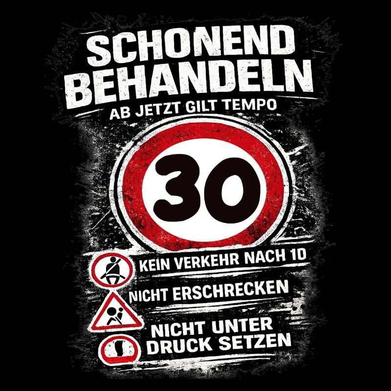 Schonend behandeln Verkehrsschild 30 Geburtstag