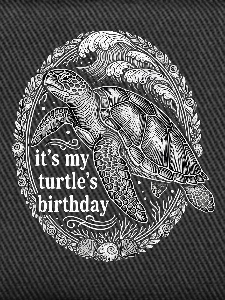 It's my turtle's birthday