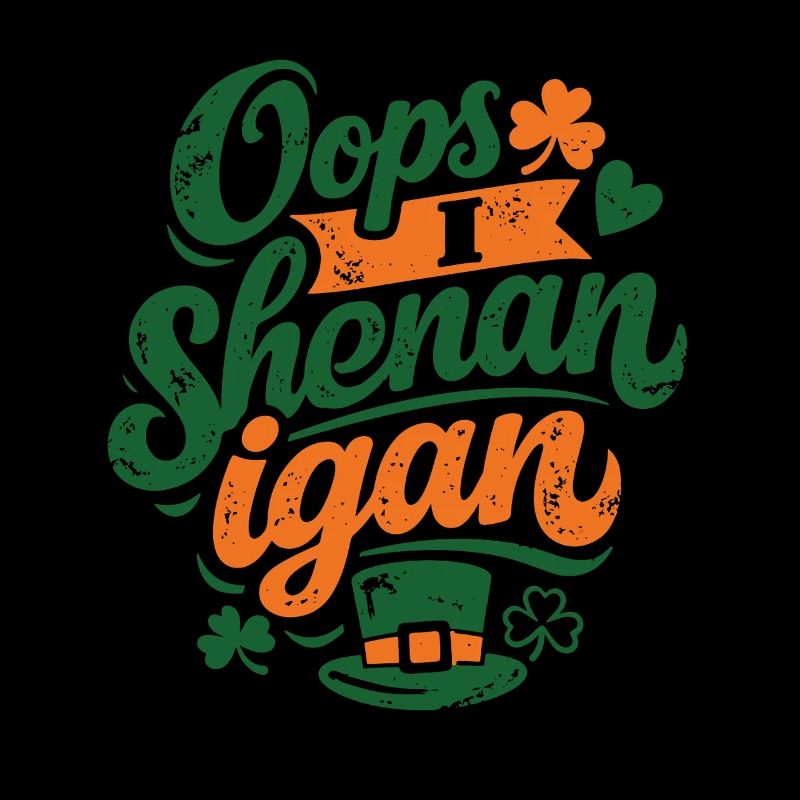 Oops I Shenanigan St Patrick's Day pun