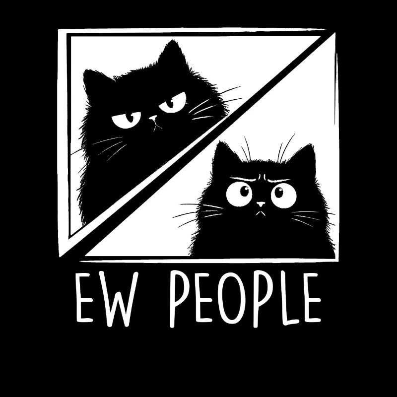 Ew People Cat Lover Cat Humor Antisocial