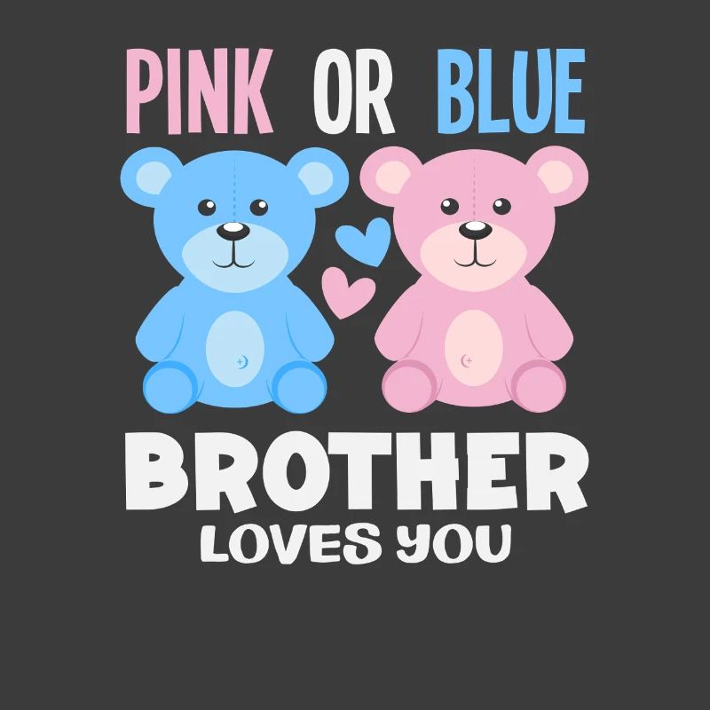 Pink Oder Blau Bruder Liebt Dich