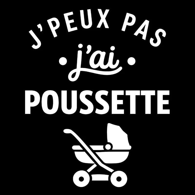 J'peux pas j'ai poussette