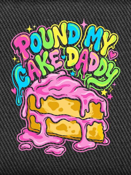 Round My Cake Daddy