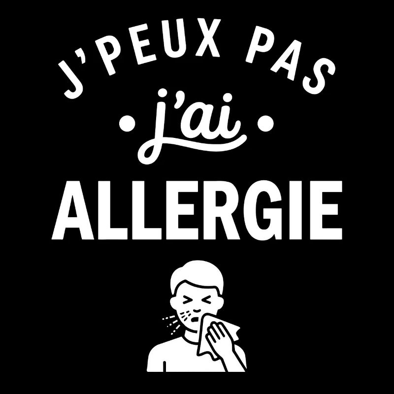 J’peux pas j’ai allergie