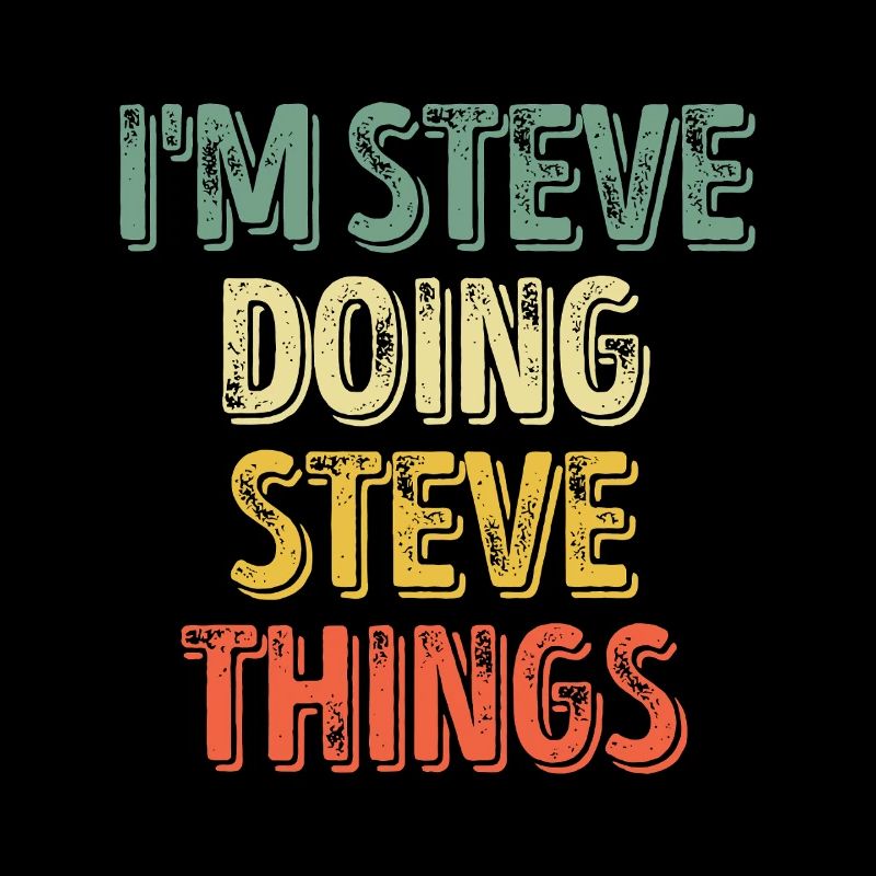 Ich bin Steve, der Steve-Dinge macht