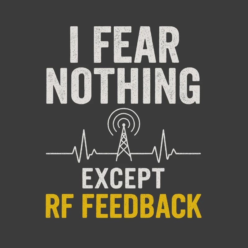 I'm just afraid RF feedback | Funk Humor