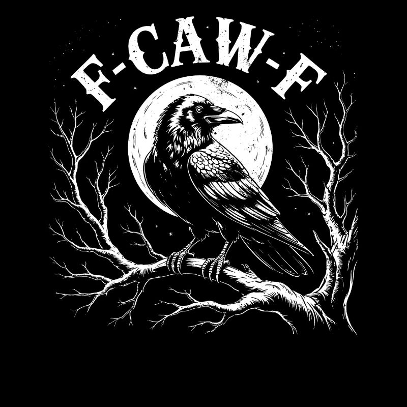 F-Caw-F Crow Raven Dark Gothic Humor Funny Goth