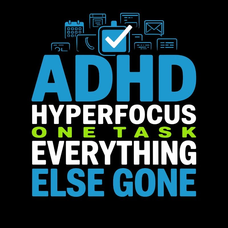 TDAH, mode hyperfocalisation, TDAH, humour Neurodivergent