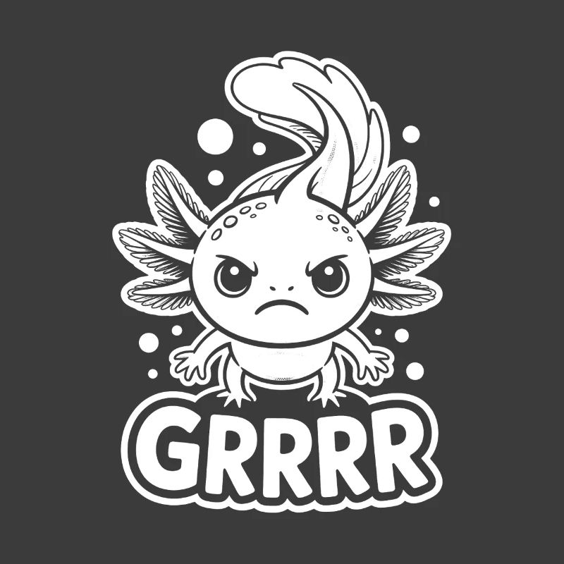 Grumpy Axolotl GRRRR