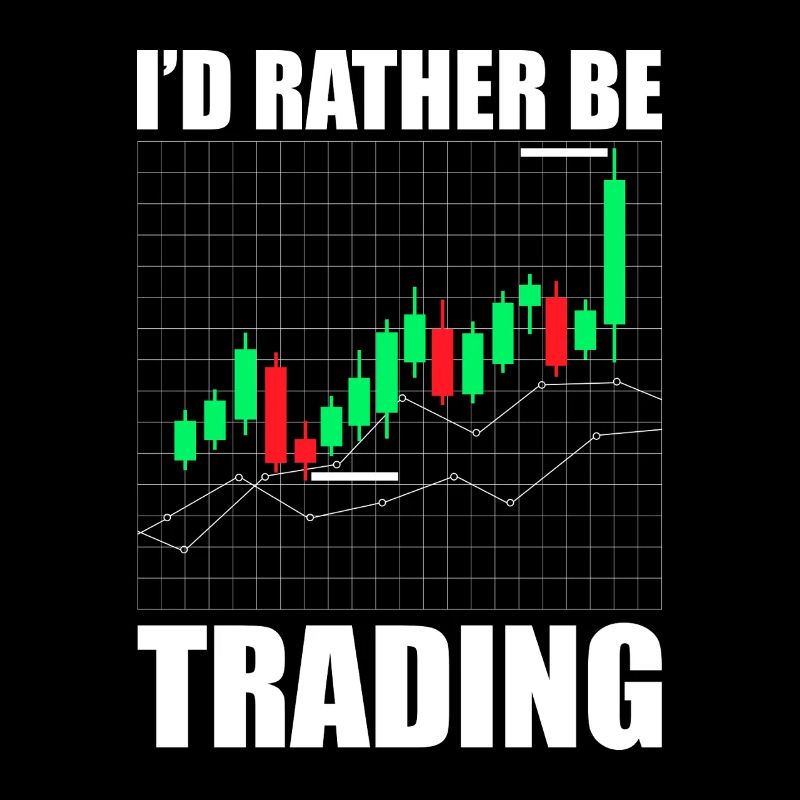 I'd rather be trading Aktienmarkt Börse Trader
