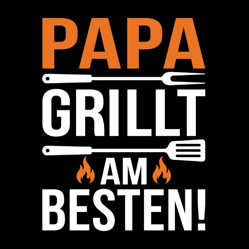 Papa Grillt Am Besten