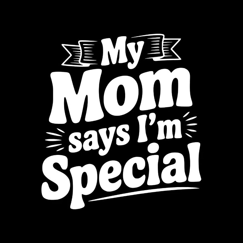 Ma mère dit que je suis spécial