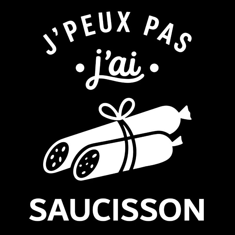 J'peux pas j'ai saucisson