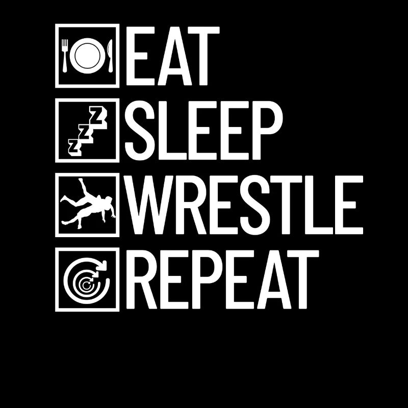 Eating Sleeping Wrestling Repeating Wrestling