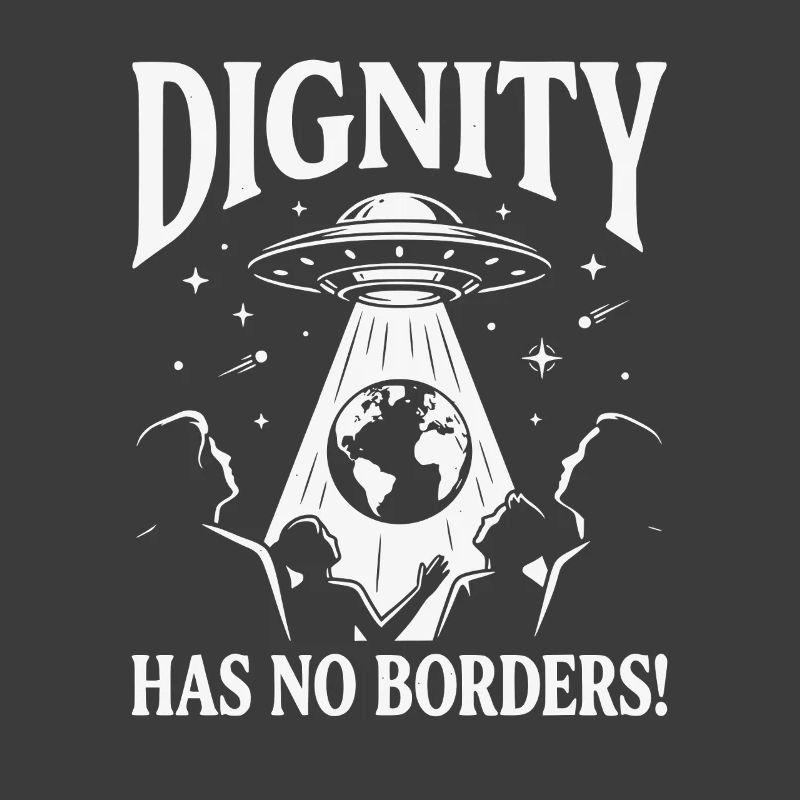 Human Rights Retro Dignity Has No Border Statement