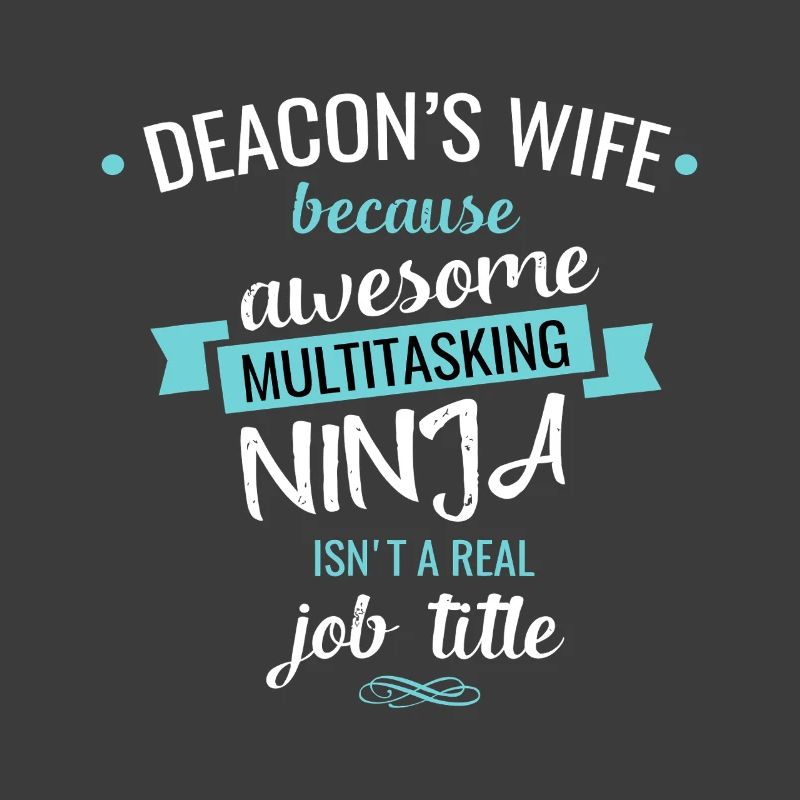 Deacons Frau Multitasking-Ninja
