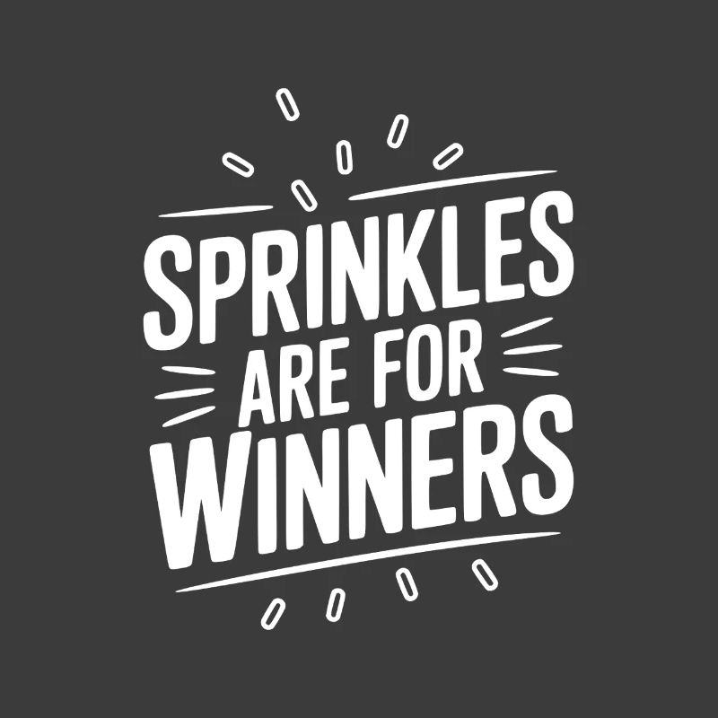 Sprinkles Are For Winners