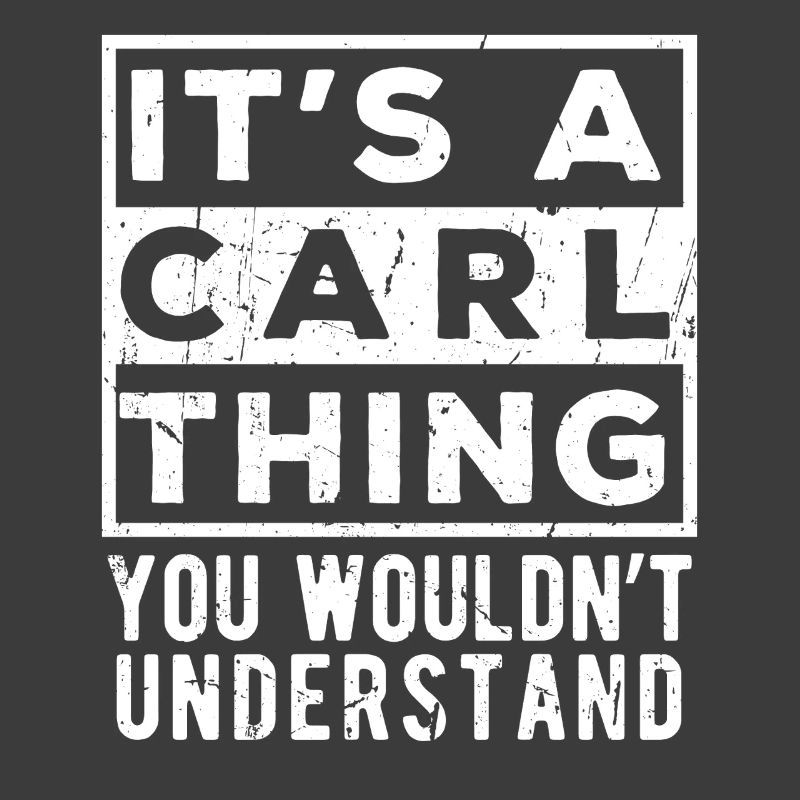 C’est une chose de Carl que tu ne comprendrais pas
