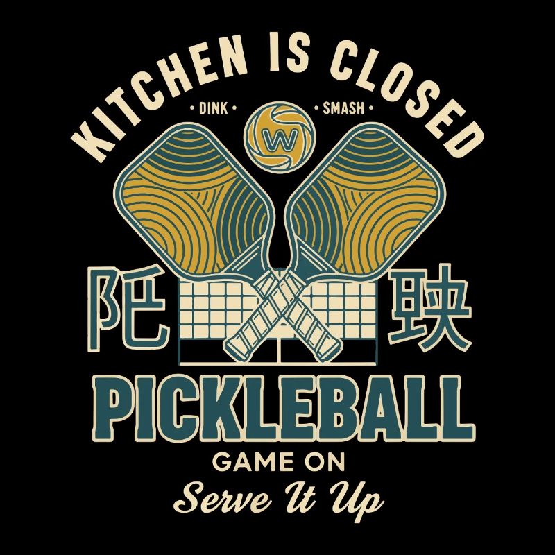 Pickleball Kitchen Is Closed Game On Serve It Up
