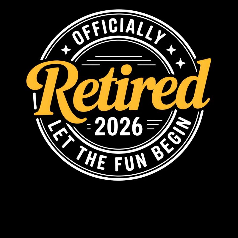 Retired 2026 Funny Retired Graphic Men Retirement