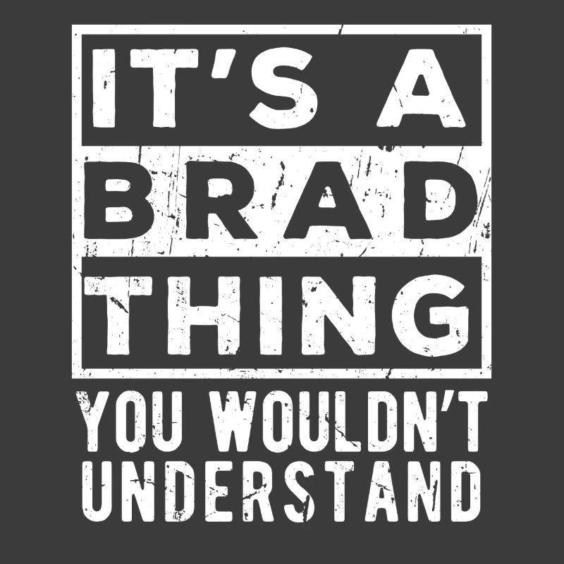 C’est une chose de Brad que tu ne comprendrais pas