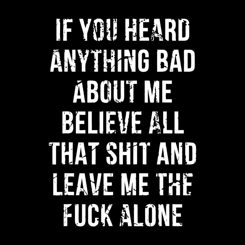 Leave Me Alone Attitude Quote