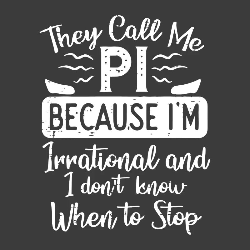 Pi Pun Tee: Irrational and Unstoppable