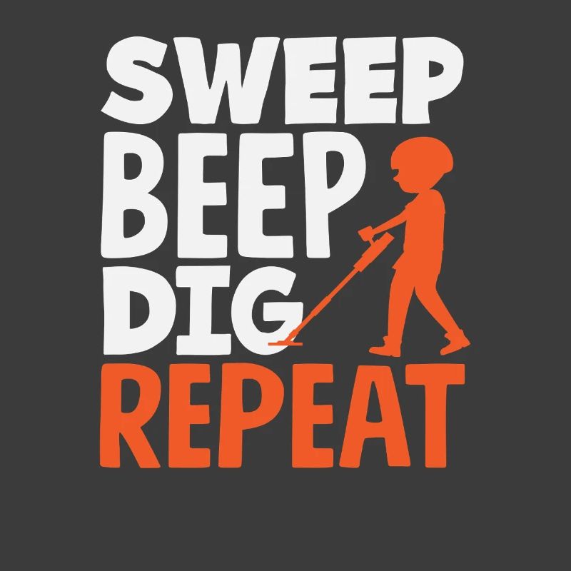 Sweep Beep Dig Repeat Detectorist Hobby