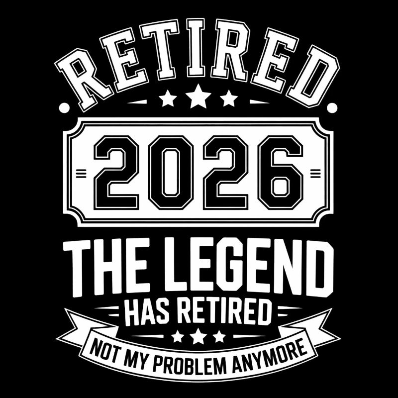 Retired 2026 Funny Retired Graphic Men Retirement