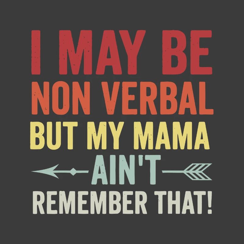 Nonverbal? Mama hat sich daran nicht erinnert