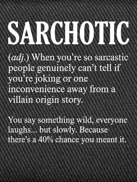 Funny Sarchotic Definition Sarcastic