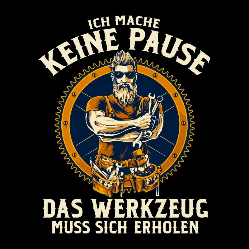 Handwerker Ich Mache Keine Pause Werkzeug