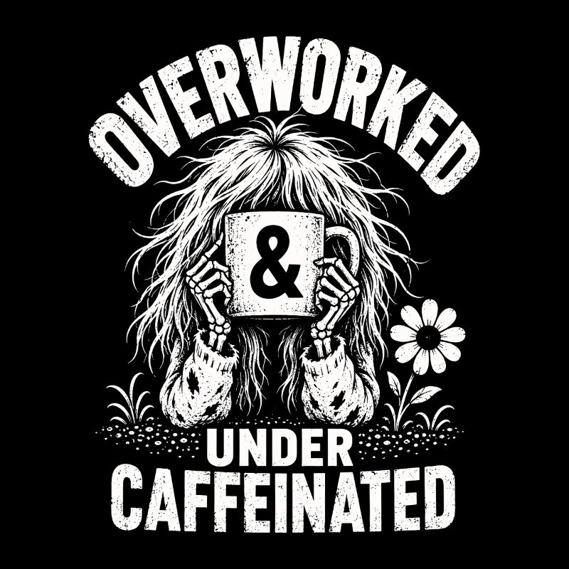 Kaffee Overworked Under Caffeinated Shirt
