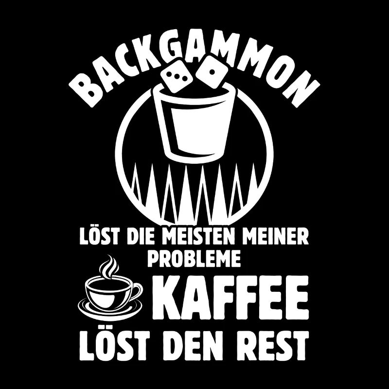Backgammon löst meine Probleme - Kaffee Spruch