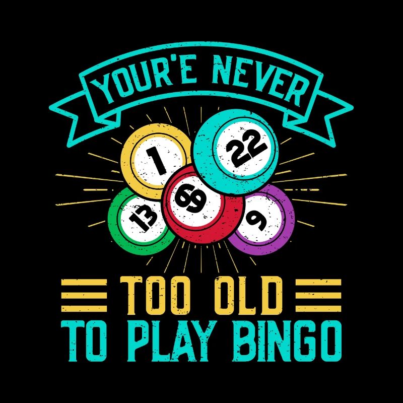 Bingo Game Never Too Old To Play Bingo