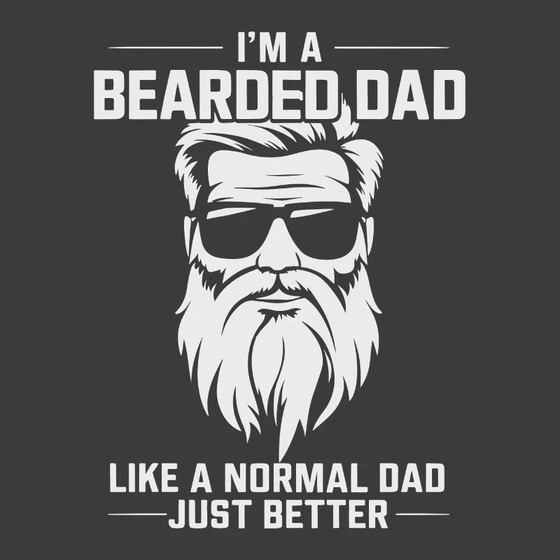 Bärtiger Dad - Besser als Normaldad