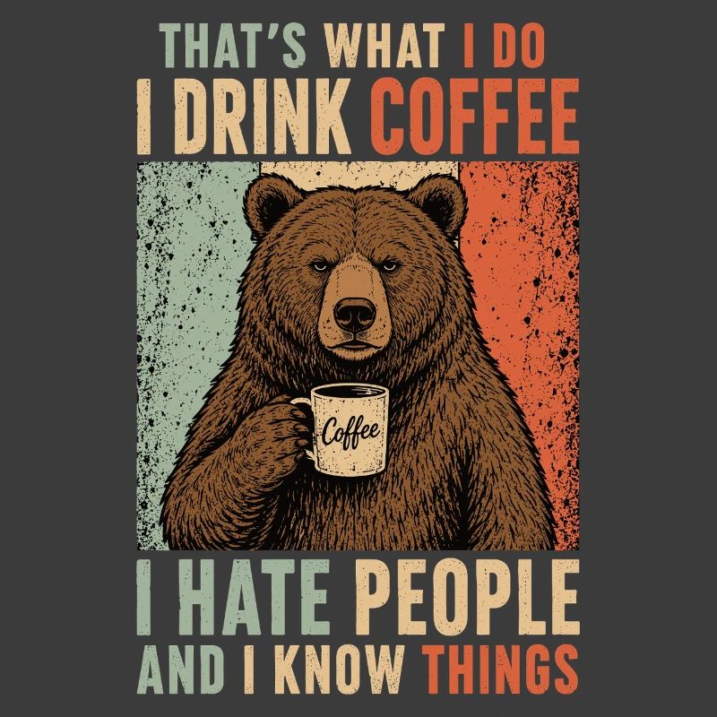 Coffee Bear I Hate People Shirt