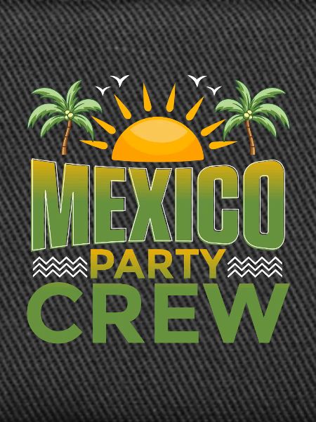 Mexico Party Crew