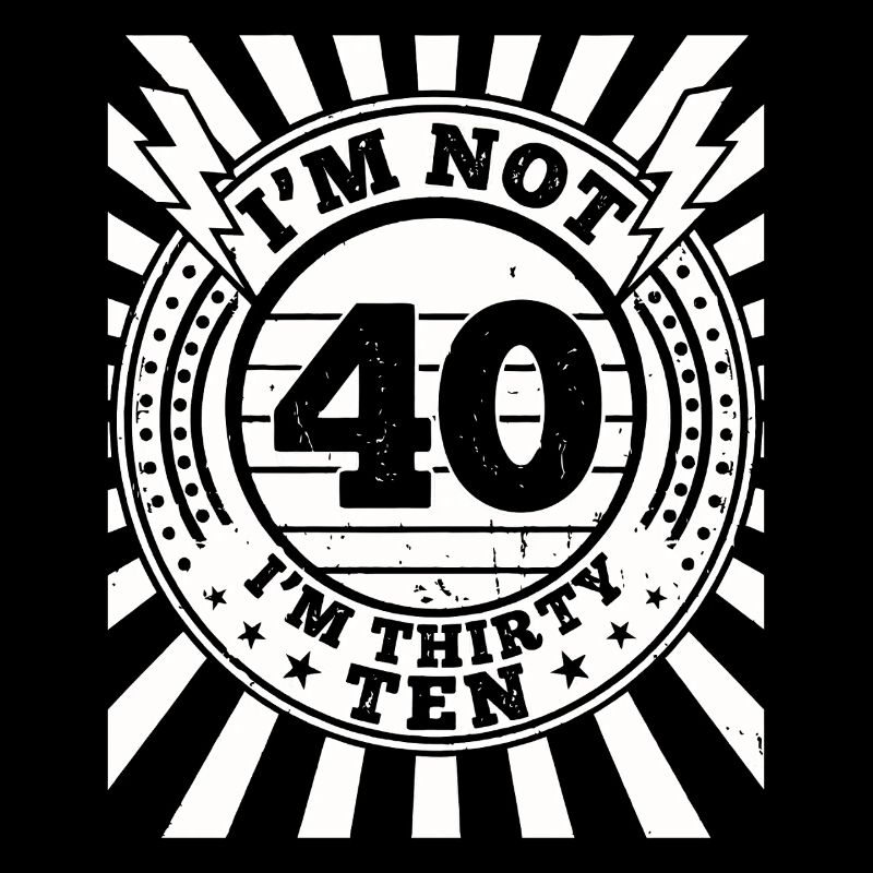 Je n’ai pas 40 ans, c’est mon 30e anniversaire