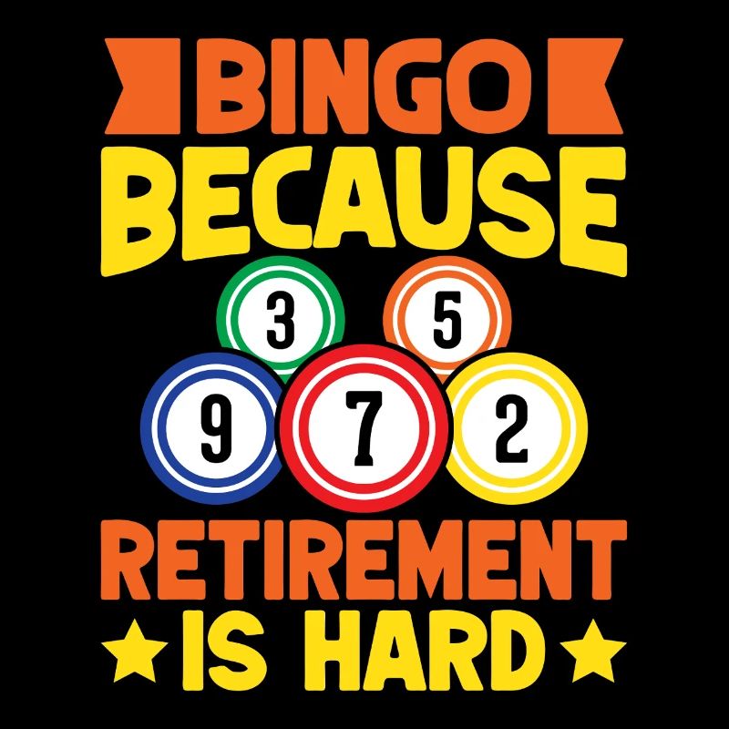 Bingo Bingo Bingo parce que la retraite est difficile Bingo